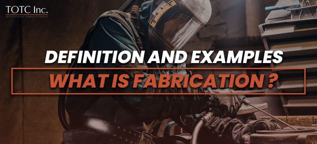 What is Fabrication