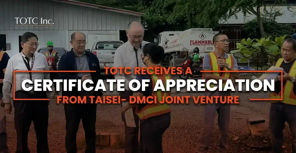 TOTC Inc. awarded Certificate of Appreciation by Taisei-DMCI Joint Venture at construction site—recognizing collaboration in infrastructure development
